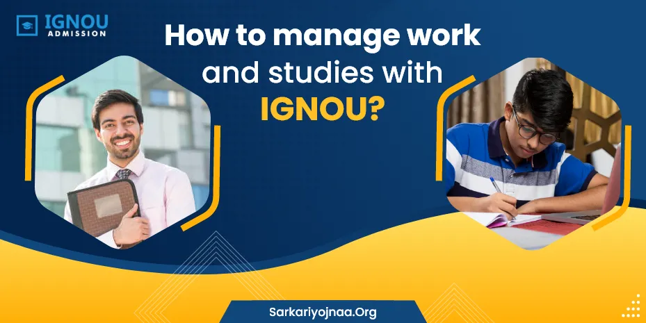How to manage work and studies with IGNOU?