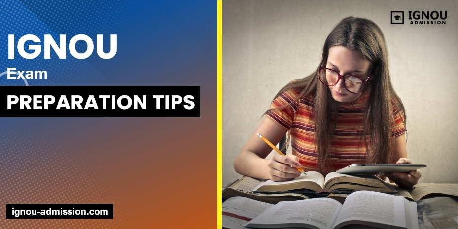 IGNOU Exam Preparation Tips: Strategies for Scoring High in Distance Education Assessments