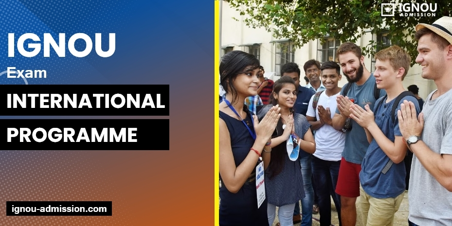 IGNOU International Programs: Expanding Global Perspectives through Distance Education