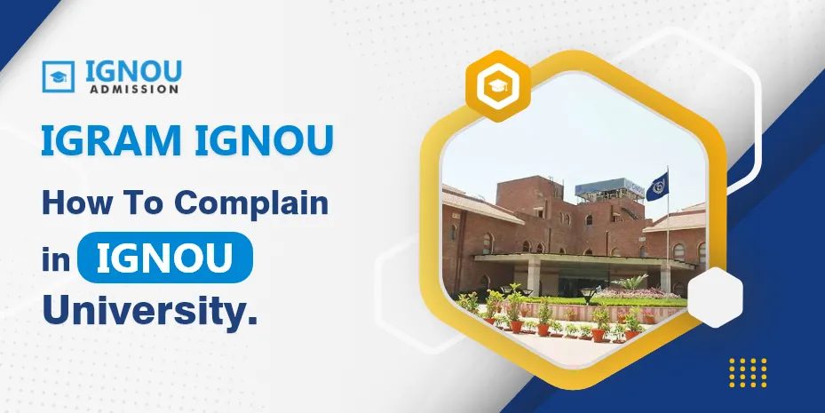 What is IGRAM IGNOU? How to Complain in IGNOU University?