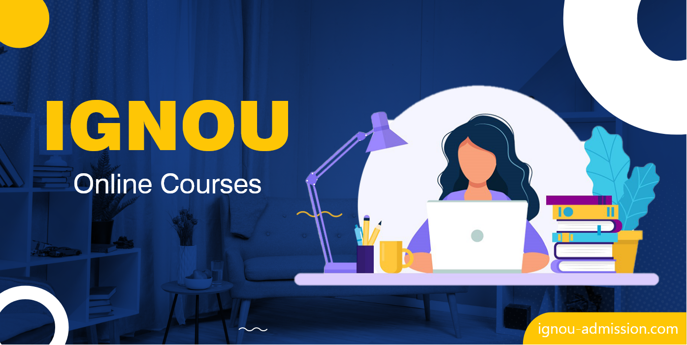 IGNOU Online Courses – List of Online Programmes