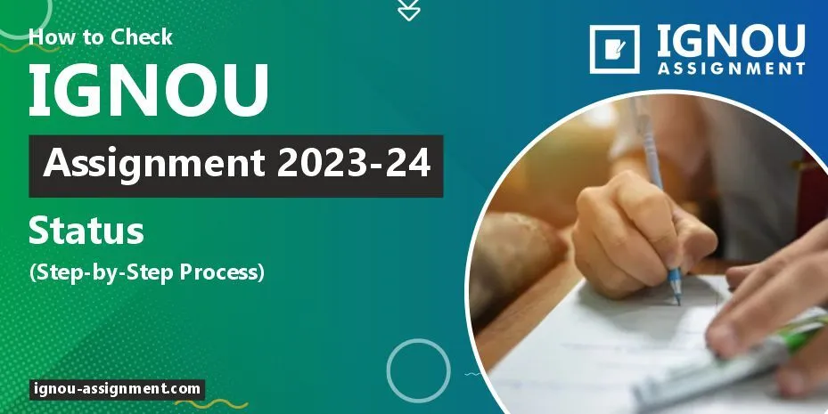 How to Check IGNOU Assignment 2023-24 Status (Step-by-Step Process)
