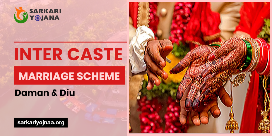 Inter Caste Marriage Scheme Daman and Diu: Apply for Incentive