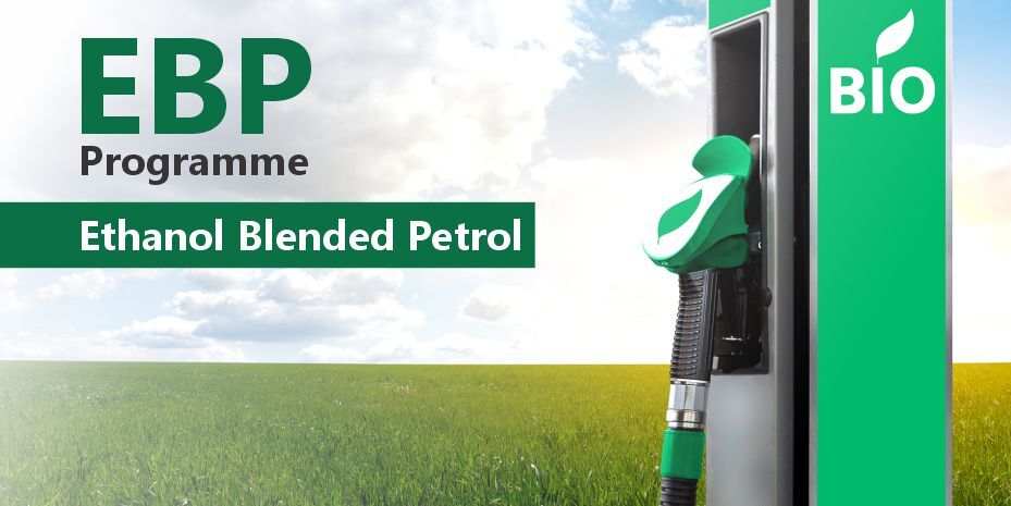Ethanol Blended Petrol (EBP) Programme