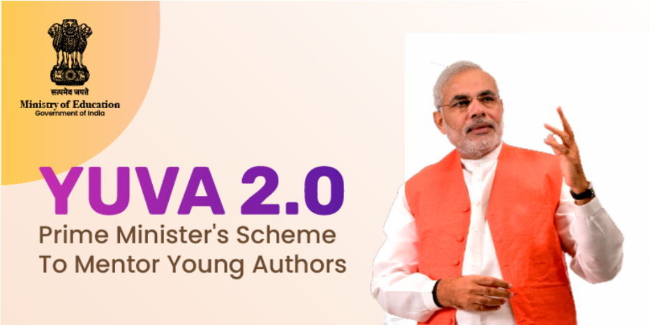 YUVA 2.0 : Prime Minister’s Scheme for Mentoring Young Author
