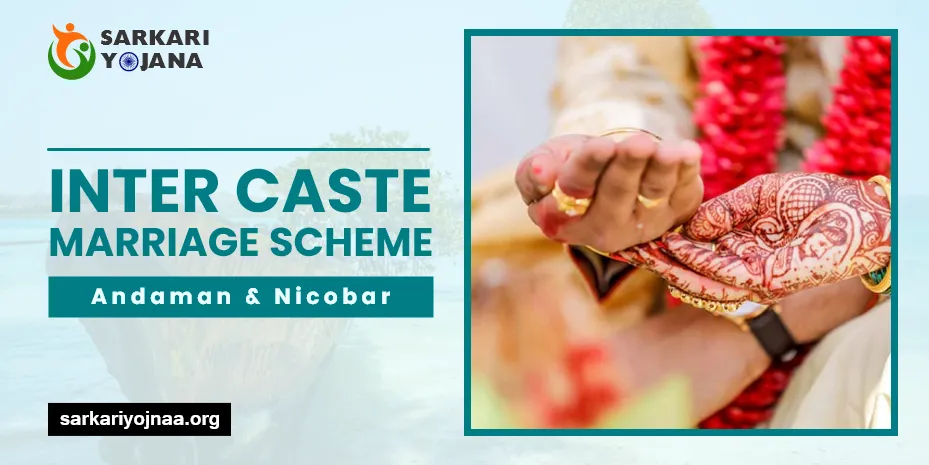 Inter Caste Marriage Scheme Andaman and Nicobar Islands