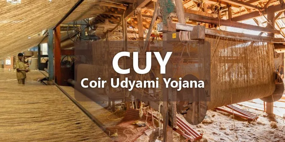 Coir Udyami Yojana (CUY)